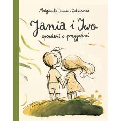 Jania i Iwo. Opowieść o przyjaźni