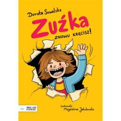 Zuźka. Znowu kręcisz!
