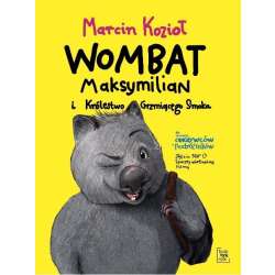 Wombat Maksymilian i Królestwo Grzmiącego Smoka - 1