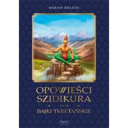 Opowieści Szidikura i inne Bajki Tybetańskie