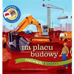 Podświetl i Odkryj. Na placu budowy
