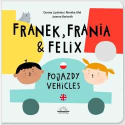 Franek, Frania i Felix. Pojazdy