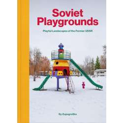 Soviet Playgrounds. Playful Landscapes of the...