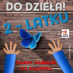 Do dzieła 2-latku - 1