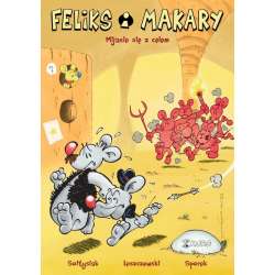 Feliks i Makary T.1 Mijanie się z celem - 1