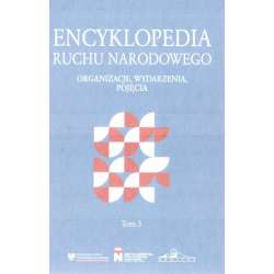 Encyklopedia ruchu narodowego T.3