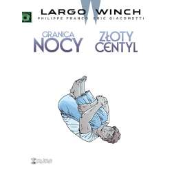 Largo Winch T.10 Granica nocy. Złoty centyl