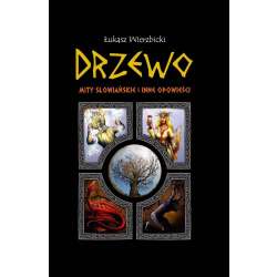 Drzewo. Mity słowiańskie i inne opowieści