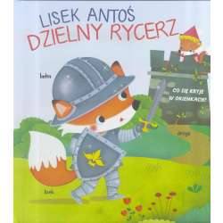 Lisek Antoś. Dzielny rycerz