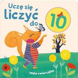 Uczę się liczyć do 10. Małe zwierzątka - 1