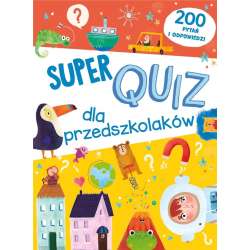 Super quiz dla przedszkolaków. 200 pytań i odpow. - 1