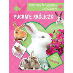 Książeczka aktywizująca naklejki. Puchate króliki