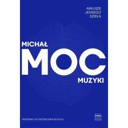Arkusze jednego dzieła. Moc muzyki