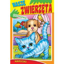KOLOROWANKA 'NASZE ZWIERZĘTA' DOMOWE [438] B5 - 1