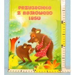 KSIĄŻKA 'PRZYJACIELE Z BAJKOWEGO LASU' - 2