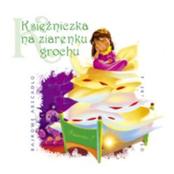 CD Bajka słowno-muzyczna - KSIĘŻNICZKA NA ZIARNKU GROCHU