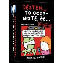 Jestem... to oczywiste, że... (Bez cenzury)