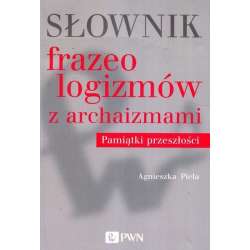 Słownik frazeologizmów z archaizmami