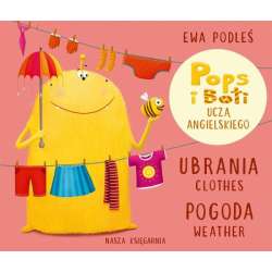 Książeczka Ubrania i pogoda. Pops i Boti uczą angielskiego (9788310140265)