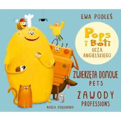 Książeczka Zwierzęta domowe i zawody. Pops i Boti uczą angielskiego (9788310141255)