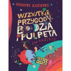 Wszystkie przygody Bodzia i Pulpeta