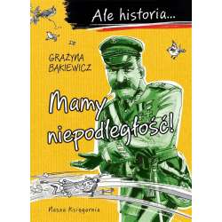 Ale historia Mamy niepodległość! w.4