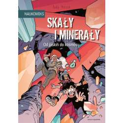 Skały i minerały - od jaskiń do kosmosu - 1