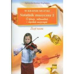 W krainie muzyki. Notatnik muzyczny 2 PWM - 1