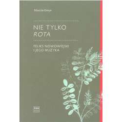 Nie tylko Rota.. Feliks Nowowiejski i jego muzyka - 1
