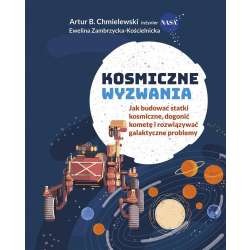 Kosmiczne wyzwania. Jak budować statki kosmiczne..