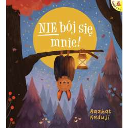 Nie bój się mnie!