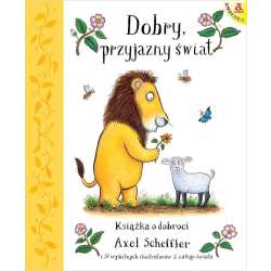 Dobry, przyjazny świat. Książka o dobroci