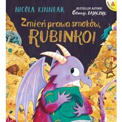Zmień prawa smoków, Rubinko!
