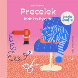 Precelek z Kociej Szajki T.4 Precelek idzie do...