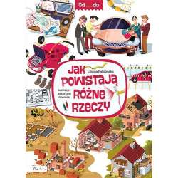 Od...do. Jak powstają różne rzeczy - 1