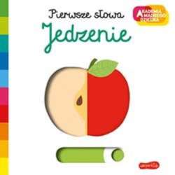 Książka Akademia Mądrego Dziecka. Pierwsze słowa. Jedzenie (9788327658524)