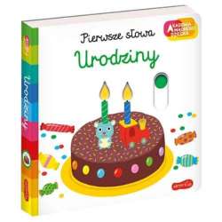 Książka Akademia Mądrego Dziecka. Pierwsze słowa. Urodziny (9788327660046)