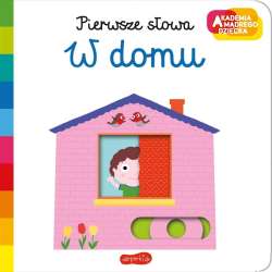 Akademia mądrego dziecka. Pierwsze słowa. W domu (9788327661548)