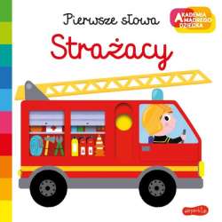 Książka Akademia Mądrego Dziecka. Pierwsze słowa. Strażacy (9788327662514)