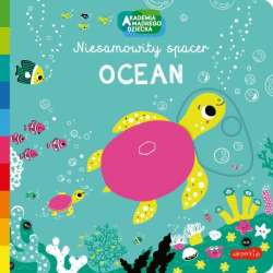 Książka Ocean. Akademia mądrego dziecka. Niesamowity spacer (9788327672100)