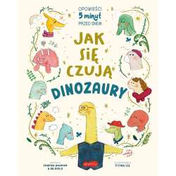 Jak się czują dinozaury. Opowieści 5 minut przed.. - 1