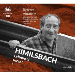 Himilsbach I głupio ci teraz? audiobook