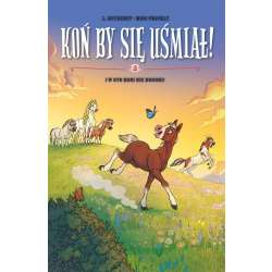 Koń by się uśmiał! T.3 I w sto koni nie dogoni! - 1