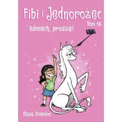 Fibi i Jednorożec T.15 Uśmiech, proszę! - 1