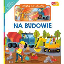 Akademia Mądrego Dziecka Na budowie