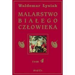 Malarstwo Białego Człowieka T.4 - 1