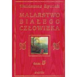 Malarstwo Białego Człowieka T.5 - 1
