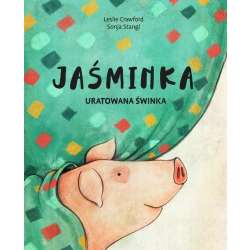 Jaśminka. Uratowana świnka