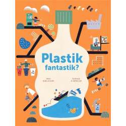 Plastik fantastik?