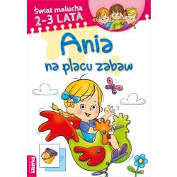 Świat malucha. Ania na placu zabaw
